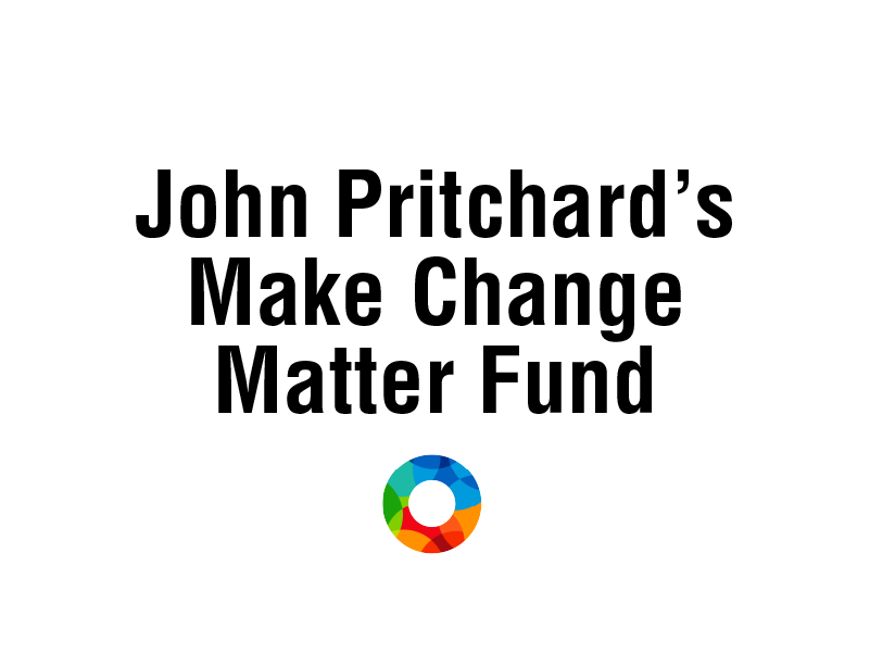 John Pritchard’s Make Change Matter Fund