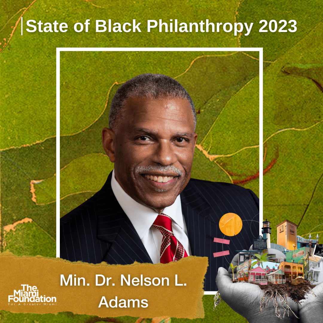 Min. Dr. Nelson L. Adams | 2023 State of Black Philanthropy Min. Dr. Nelson L. Adams | 2023 State of Black Philanthropy
